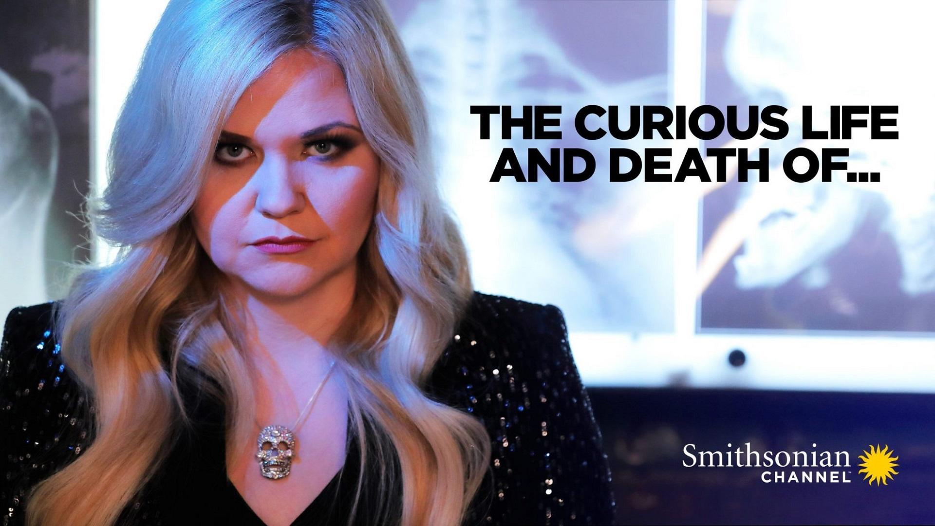 The Curious Life and Death Of...