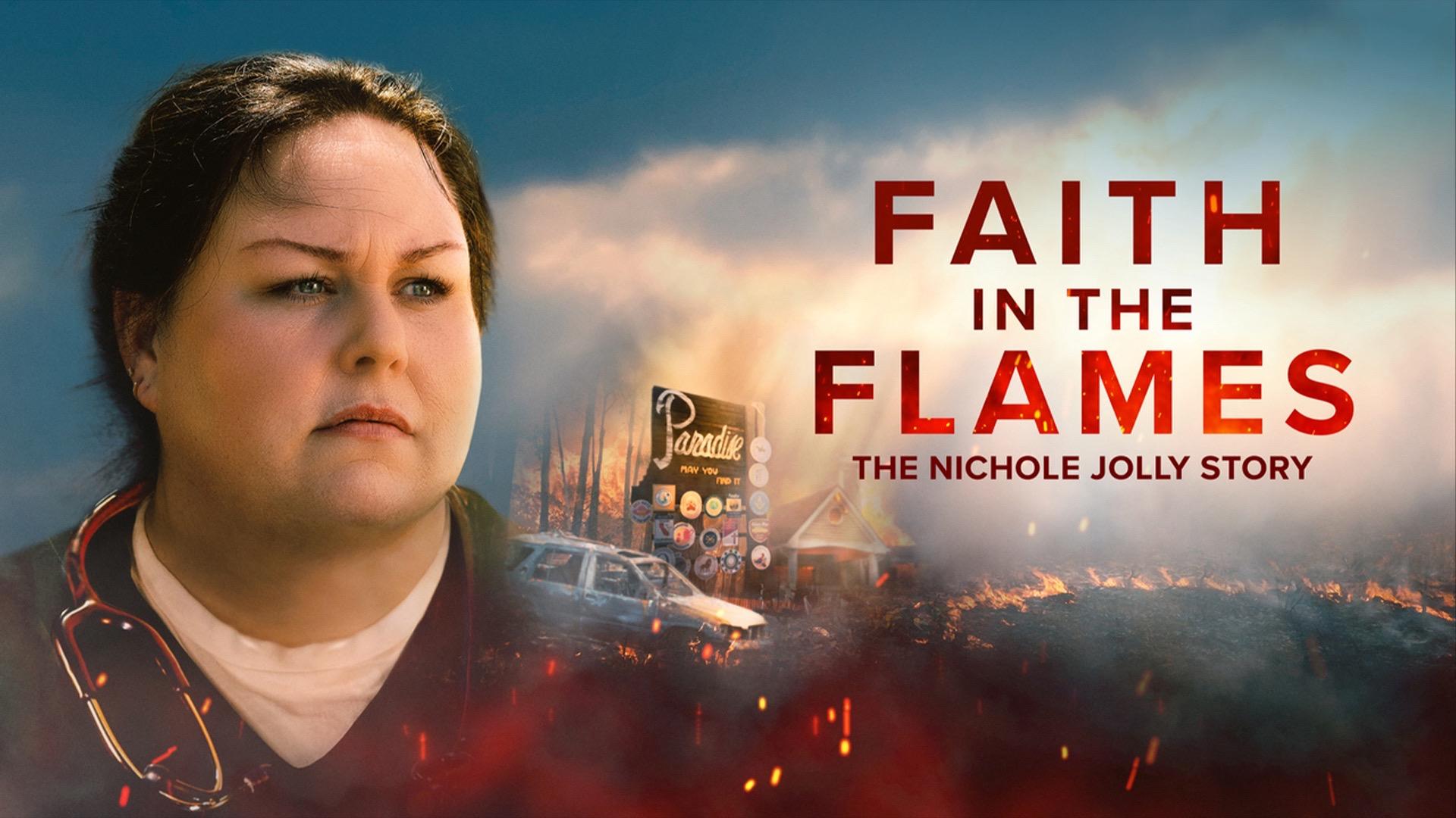 Faith in the Flames: The Nichole Jolly Story