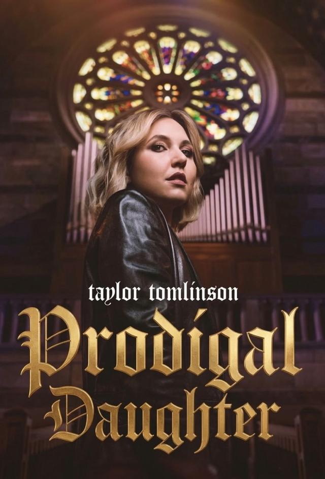 Taylor Tomlinson: Prodigal Daughter