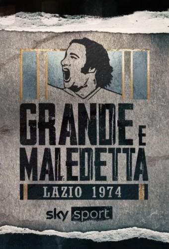 Grande e Maledetta: La Lazio del ‘74