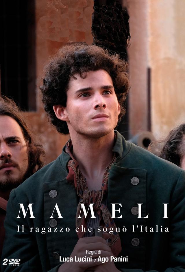Mameli - Il ragazzo che sognò l'Italia