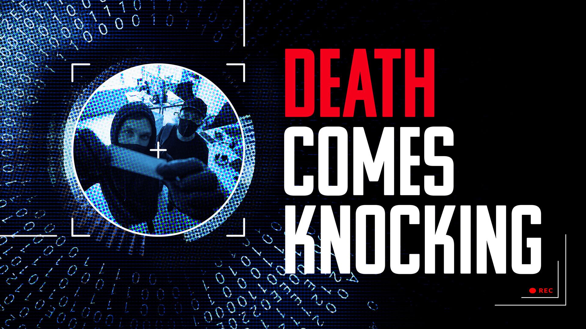 When Death Comes Knocking